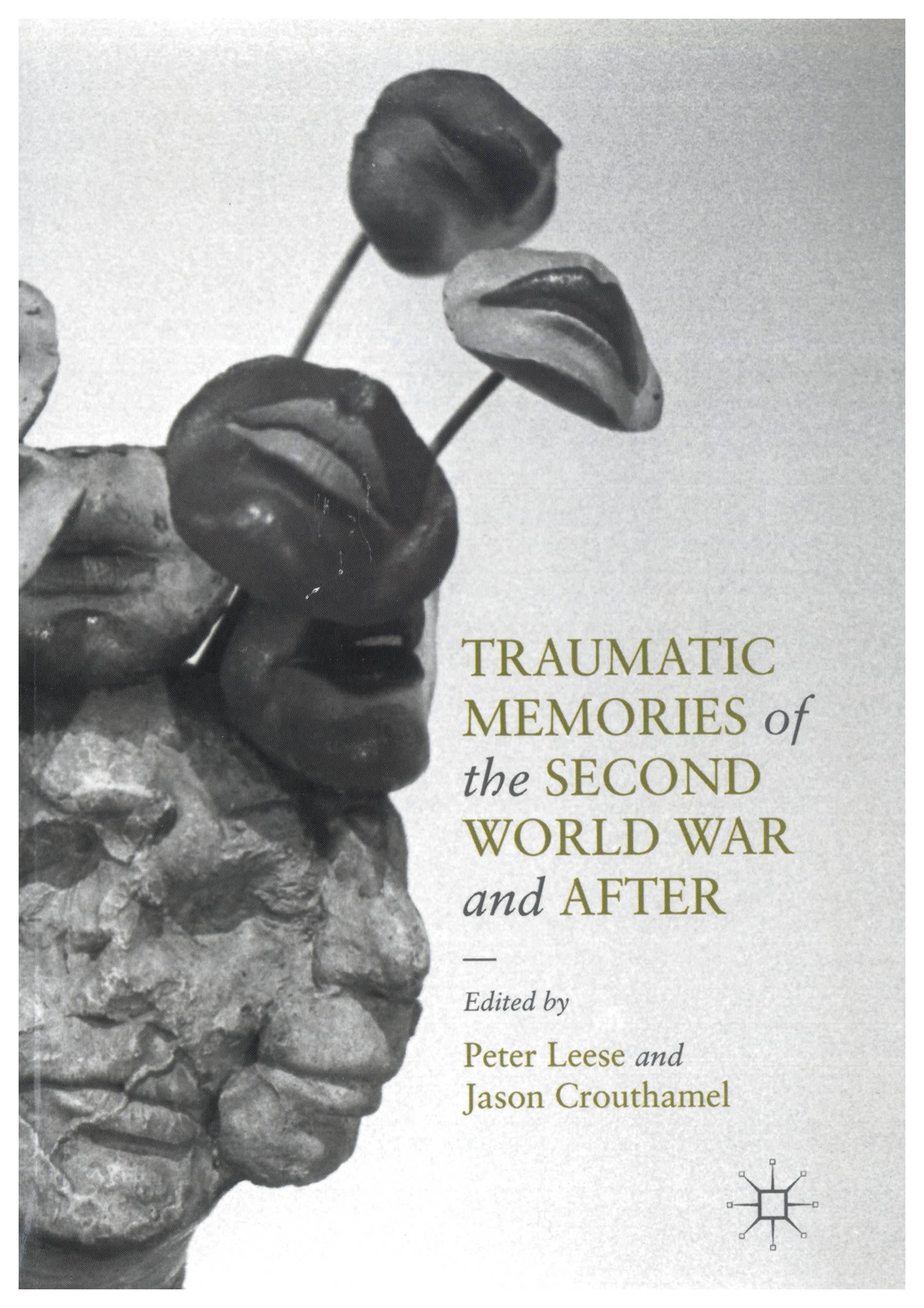 Traumatic Memories of the Second World War and After
